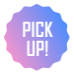 PICK UP!